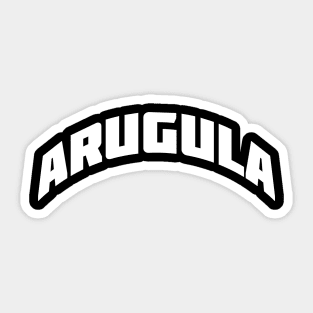 ARUGULA - white text Sticker